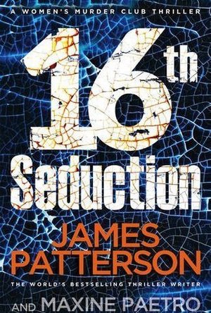 16th Seduction (Women&#039;s Murder Club, #16)