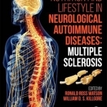 Nutrition and Lifestyle in Neurological Autoimmune Diseases: Multiple Sclerosis