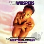 Greatest Slow Jams, Vol. 2 by The Whispers