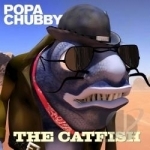 Catfish by Popa Chubby