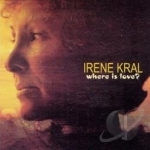 Where Is Love? by Irene Kral