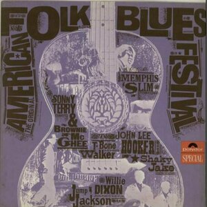 The Original American Folk Blues Festival by  Various Artists 