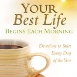 Your Best Life Begins Each Morning