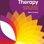 The Adopter&#039;s Handbook on Therapy: Getting the Best for Your Child