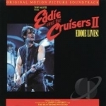 Eddie &amp; the Cruisers 2: Eddie Lives! Soundtrack by John Cafferty &amp; The Beaver Brown Band / Original Soundtrack