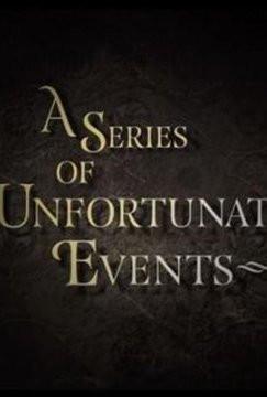 A Series of Unfortunate Events