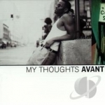 My Thoughts by Avant