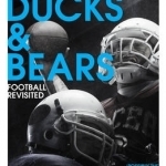 Mad Ducks and Bears: Football Revisited