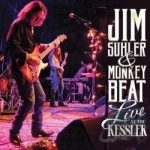 Live at the Kessler by Jim Suhler / Jim Suhler &amp; Monkey Beat