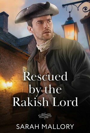 Rescued by the Rakish Lord