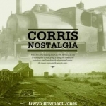 Corris Nostalgia