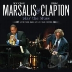 Play the Blues: Live from Jazz at Lincoln Center by Eric Clapton / Wynton Marsalis