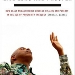 Live Long and Prosper: How Black Megachurches Address HIV/AIDS and Poverty in the Age of Prosperity Theology