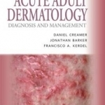 Acute Adult Dermatology: Diagnosis and Management: A Colour Handbook