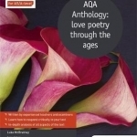 Study and Revise for AS/A-Level: AQA Anthology: Love Poetry Through the Ages