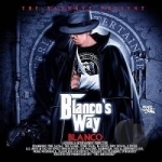 Blanco&#039;s Way by Los Blanco / Yay Boyz