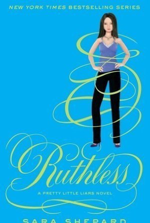 Ruthless (Pretty Little Liars, #10)