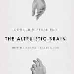 The Altruistic Brain: How We are Naturally Good