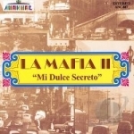 Mi Dulce Secreto by La Mafia II