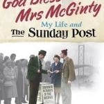 God Bless Mrs Mcginty!: My Life and the Sunday Post