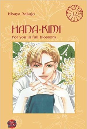 Hana-Kimi: For You in Full Blossom, Vol. 12 (Hana-Kimi: For You in Full Blossom, #12)