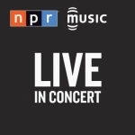 Live In Concert from NPR&#039;s All Songs Considered