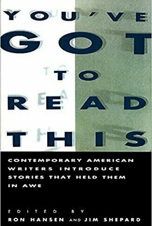 You&#039;ve Got to Read This: Contemporary American Writers Introduces Stories That Held Them in Awe