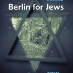 Berlin for Jews: A Twenty-First-Century Companion