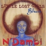 Little Lost Girls Blues by N&#039;Dambi