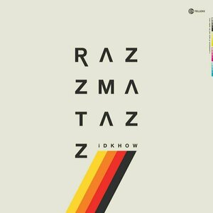 Razzmatazz by I Don&#039;t Know How But They Found Me