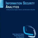 Information Security Analytics: Finding Security Insights, Patterns and Anomalies in Big Data