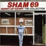 Hurry Up Harry: The Collection by Sham 69