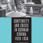 Continuity and Crisis in German Cinema, 1928-1936