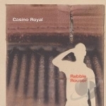 Rabble Rouser by Casino Royal