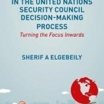 The Rule of Law in the United Nations Security Council Decision-Making Process: Turning the Focus Inwards