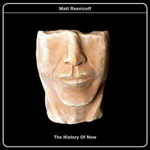 The History Of Now by Matt Resnicoff