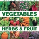 Growing Vegetables, Herbs & Fruit