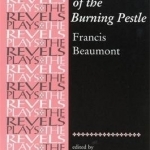 The Knight of the Burning Pestle: Francis Beaumont