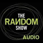 The Random Show Podcast: Audio
