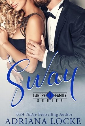 Sway (Landry Family, #1) 