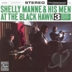 At the Blackhawk, Vol. 3 by Shelly Manne &amp; His Men