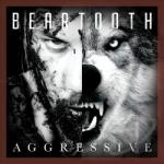 Aggressive by Beartooth