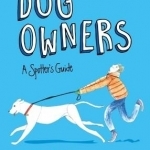Dog Owners: A Spotter&#039;s Guide