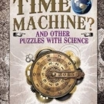 How Do You Build a Time Machine?