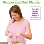 My Pregnancy Recipes and Meal Planner