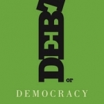 Debt or Democracy: Public Money for Sustainability and Social Justice