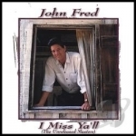 I Miss Ya&#039;ll: The Unreleased Masters by John Fred