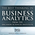 The Best Thinking in Business Analytics from the Decision Sciences Institute