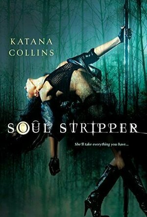 Soul Stripper (Soul Stripper, #1)