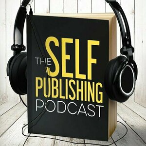 The Self Publishing Podcast - Writing, Indie Publishing, and Marketing Advice for Writers